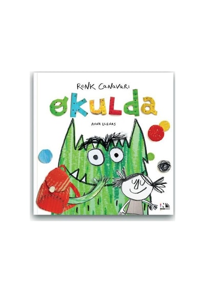 Renk Canavarı Okulda - Anna Llenas - Nesin Yayınevi