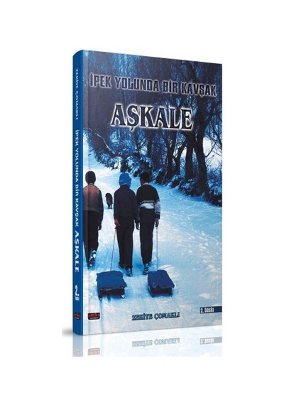 İpek Yolunda Bir Kavşak-Aşkale - Zekiye Çomaklı - Savaş Yayınevi
