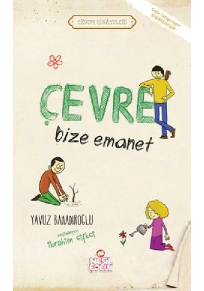 Çevre Bize Emanet - Erdem Hikayeleri