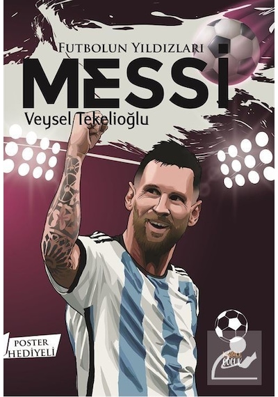 Futbolun Yıldızları Messi / Veysel Tekelioğlu