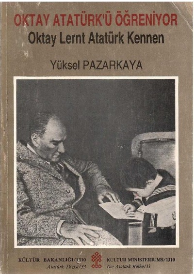 Oktay Atatürk'ü Öğreniyor - Oktay Lernt Atatürk Kennen -yüksel Pazarkaya 1.baskı