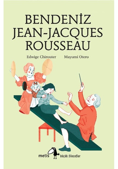 Bendeniz Jean - Jacques Rousseau - Edwige Chirouter - Metis Yayınları