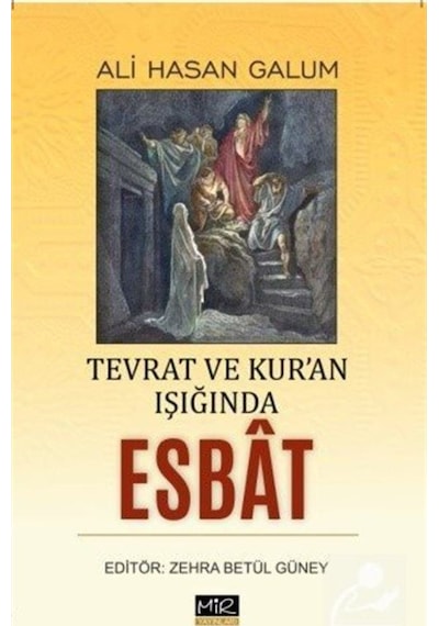 Tevrat ve Kur'an Işığında Esbat / Ali Hasan Galum 9786050683745