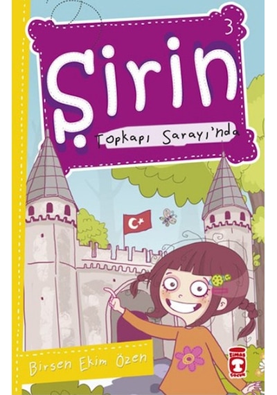 Şirin Topkapı Sarayında - Birsen Ekim Özen - Timaş Çocuk