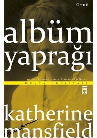Albüm Yaprağı - Katherine Mansfield -  Timaş Yayınları