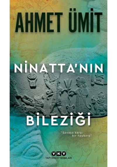 Ninatta'nın Bileziği - Ahmet Ümit - Yapı Kredi Yayınları