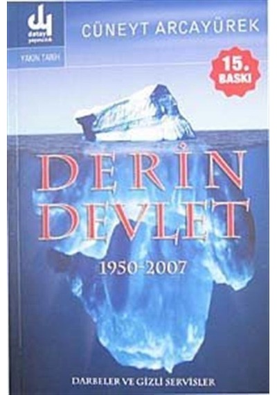 Derin Devlet 1950-2007 / Cüneyt Arcayürek