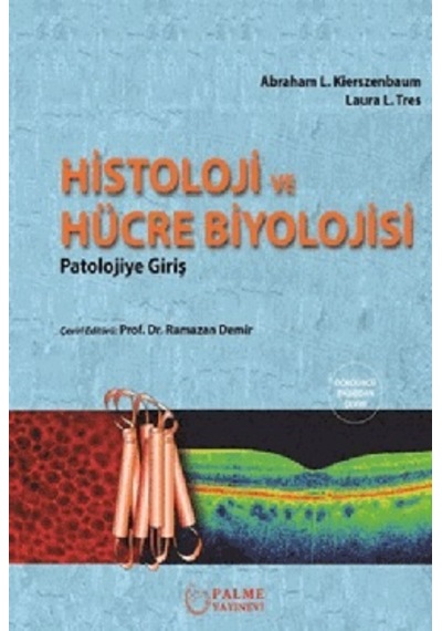 Histoloji Ve Hücre Biyolojisi 4.baskı - Palme