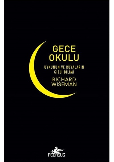 Gece Okulu - Uykunun ve Rüyaların Gizli Bilimi