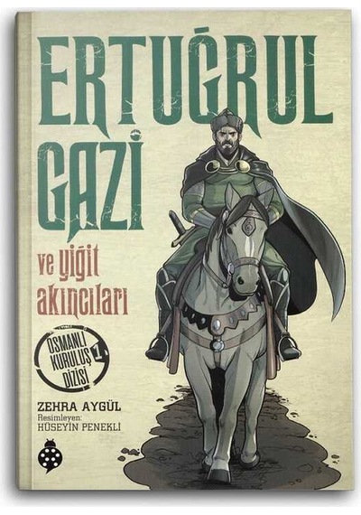 Ertuğrul Gazi ve Yiğit Akıncıları / Osmanlı Kuruluş Dizisi 1