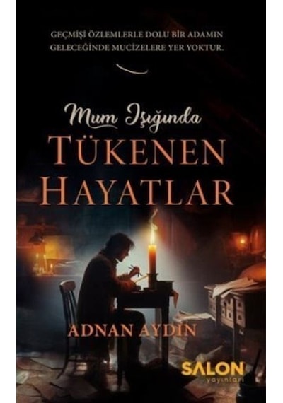 Mum Işığında Tükenen Hayatlar / Adnan Aydın