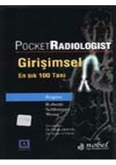 Pocket Radiologist - Girişimsel - Prof.Dr. Okan Akhan - Nobel Tıp Kitabevleri
