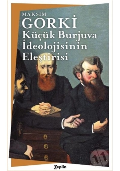 Küçük Burjuva Ideolojisinin Eleştirisi/Maksim Gorki 9786057775801