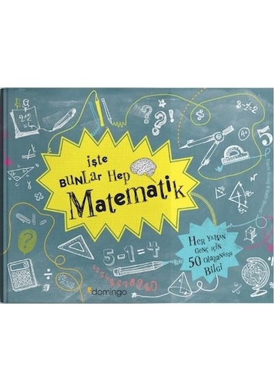 İşte Bunlar Hep Matematik - Katie Hewett - Domingo Yayınevi