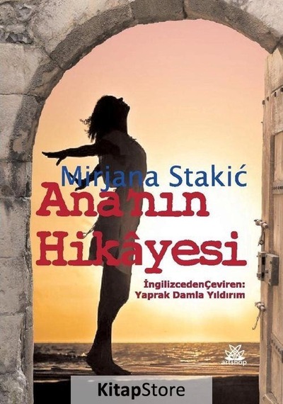 Ana'nın Hikayesi - Mirjana Stakic - Artshop Yayıncılık