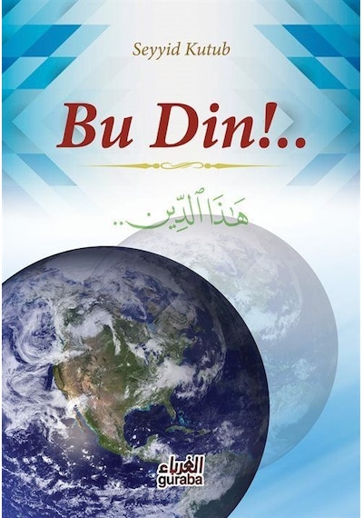 Bu Din!.. / Prof. Dr. Seyyid Kutub