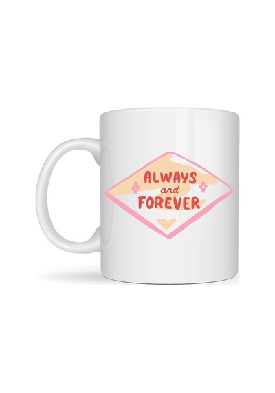 Always And Forever Yazılı Sevgiliye Arkadaşa Özel Porselen Kupa Model 18 - Romantik & Anlamlı Hediye Diğer