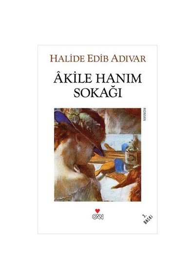 Can Yayınları / Akile Hanım Sokağı / Halide Edib Adıvar