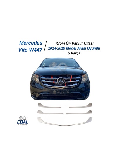 Ebal Otomotiv Mercedes Vito W447 Krom Ön Panjur 5 prç. 2014 Üzeri P. Çelik