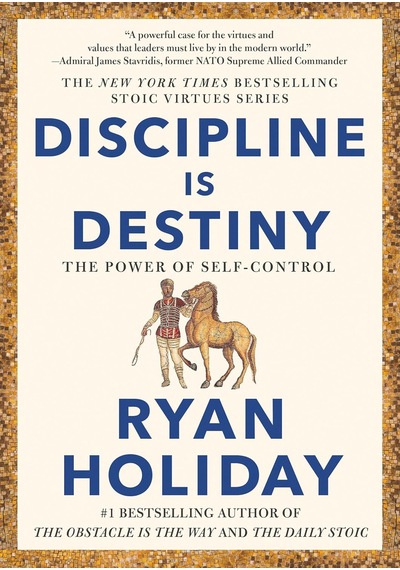Discipline Is Destiny: The Power Of Self-control
