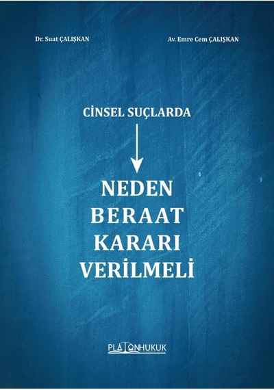 Cinsel Suçlarda Neden Beraat Kararı Verilmeli