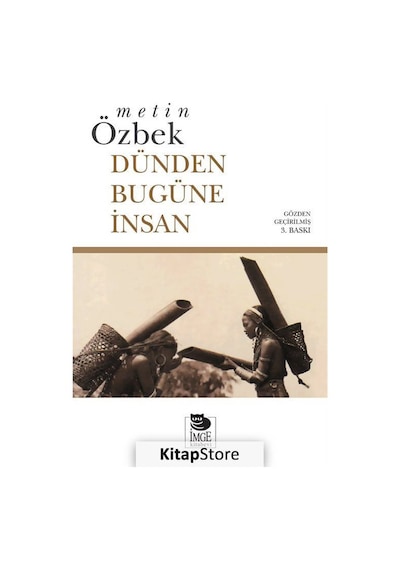 Dünden Bugüne İnsan - Metin Özbek - İmge Kitabevi
