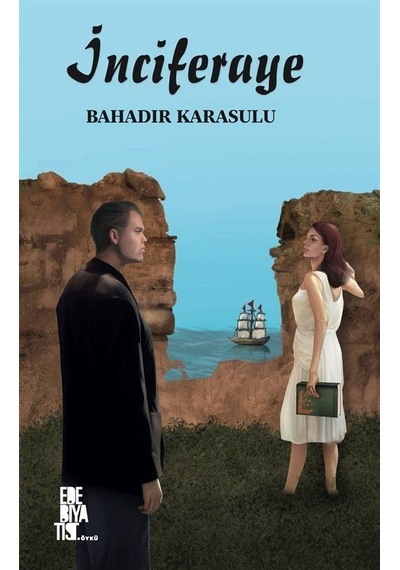 İnciferaye - Bahadır Karasulu - Edebiyatist