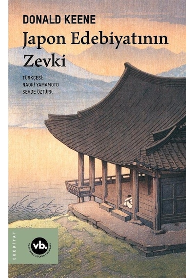 Japon Edebiyatının Zevki - Donald Keene - VakıfBank Kültür Yayınları