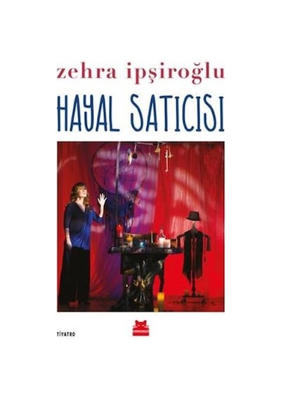 Hayal Satıcısı - Zehra İpşiroğlu - Kırmızı Kedi