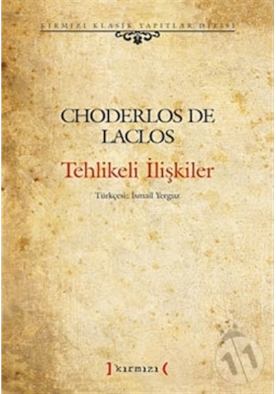 Tehlikeli İlişkiler - Choderlos De Laclos - Kırmızı Yayınları