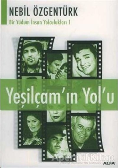 Yeşilçam'ın Yolu - Nebil Özgentürk - Alfa Yayıncılık