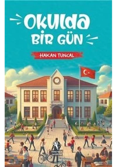 Okulda Bir Gün 8+yaş / Hakan Tuncal