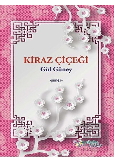 Kiraz Çiçeği - Gül Güney - Kültür Ajans Tanıtım ve Organizasyo