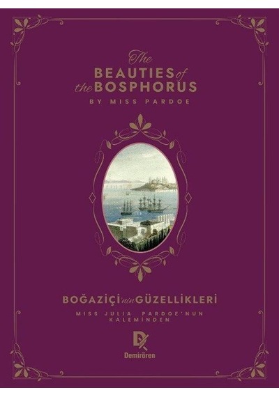 Beauties Of The Bosphorus Boğaziçi'nin Güzellikleri / Julia Pa...