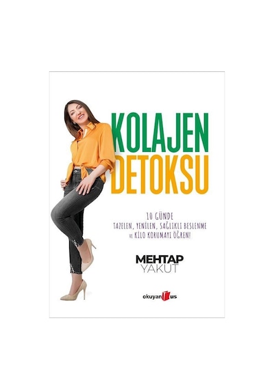 Kolajen Detoksu - Mehtap Yakut - Okuyan Us Yayınları