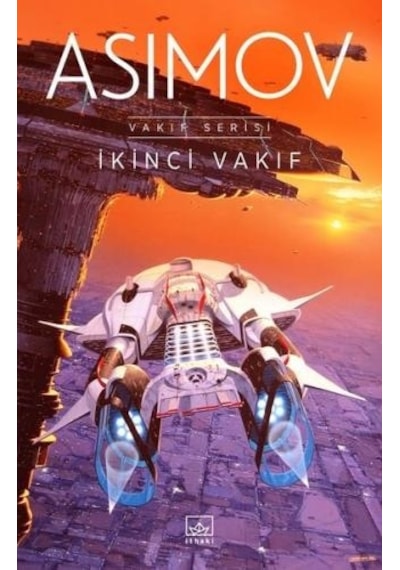 İkinci Vakıf-Vakıf Serisi - Isaac Asimov - İthaki Yayınları
