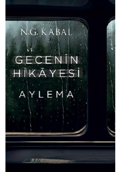 Gecenin Hikayesi - Aylema Ciltli - Martı Yayınları - N.G. Kabal
