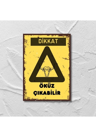 Dikkat Öküz Çıkabilir Retro Ahşap Poster 20 X 28 3463