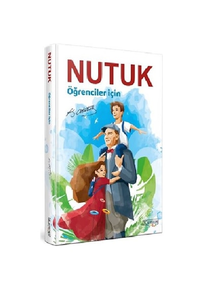 Nutuk - Öğrenciler için - Mustafa Kemal Atatürk - Kumran Çocuk