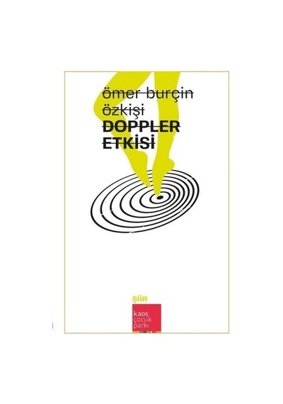 Doppler Etkisi - Ömer Burçin Özkişi - Kaos Çocuk Parkı