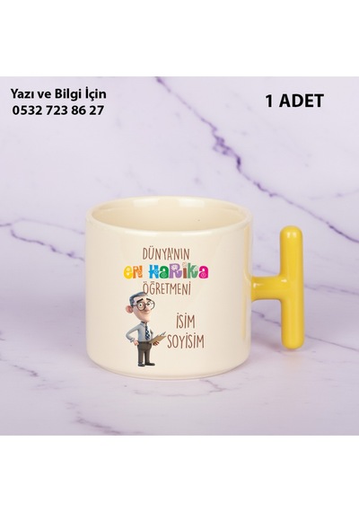 Dünyanın En Harika Öğretmeni Tasarımlı T Kupa Bardak -öğretmenler Günühediyekişiye Özel İsim Yazılır Sarı