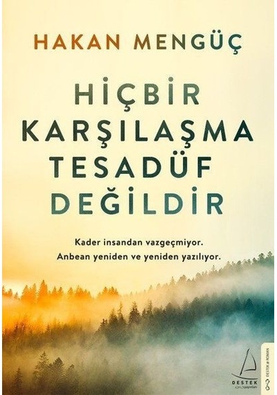 HİÇBİR KARŞILAŞMA TESADÜF DEĞİLDİR/HAKAN MENGÜÇ