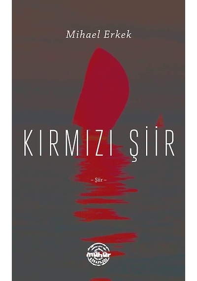 Kırmızı Şiir - Mihael Erkek - Mühür Kitaplığı