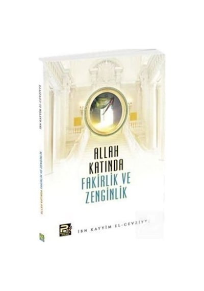 Allah Katında Fakirlik ve Zenginlik / İbn Kayyım El-Cevziyye 9786257948197