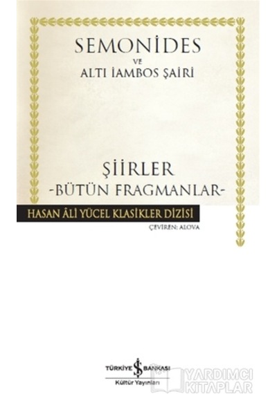 Şiirler - Bütün Fragmanlar - Semonides ve Altı İambos Şairi - İş Bankası Kültür Yayınları