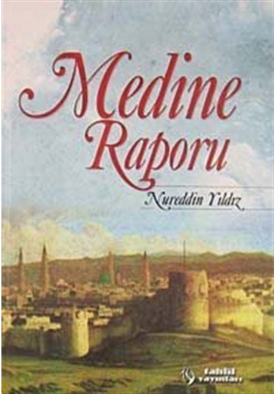 Medine Raporu ciltli / Nureddin Yıldız