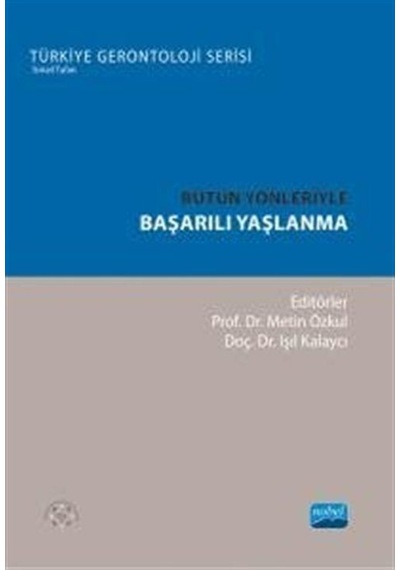 Bütün Yönleriyle Başarılı Yaşlanma / Kolektif