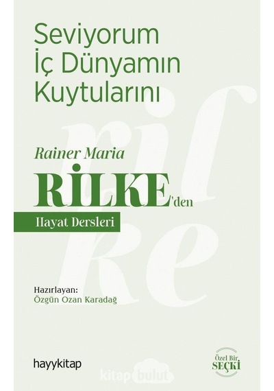 Seviyorum İç Dünyamın Kuytularını Rainer Maria Rilke Den Hayat Dersleri Kapak Değişebilir