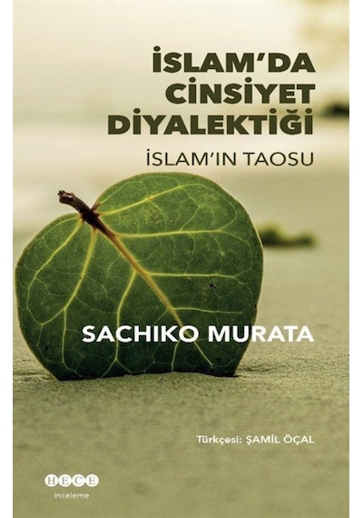 İslam'da Cinsiyet Diyalektiği - Sachiko Murata - Hece Yayınları