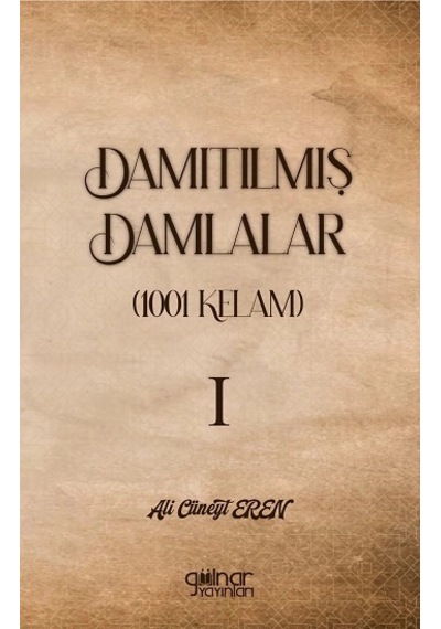 Damıtılmış Damlalar 1001 Kelam I